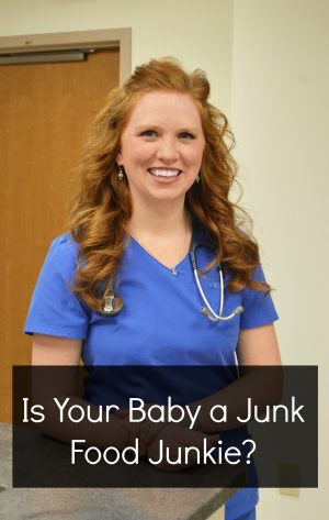 Is Your Baby a Junk Food Junkie?